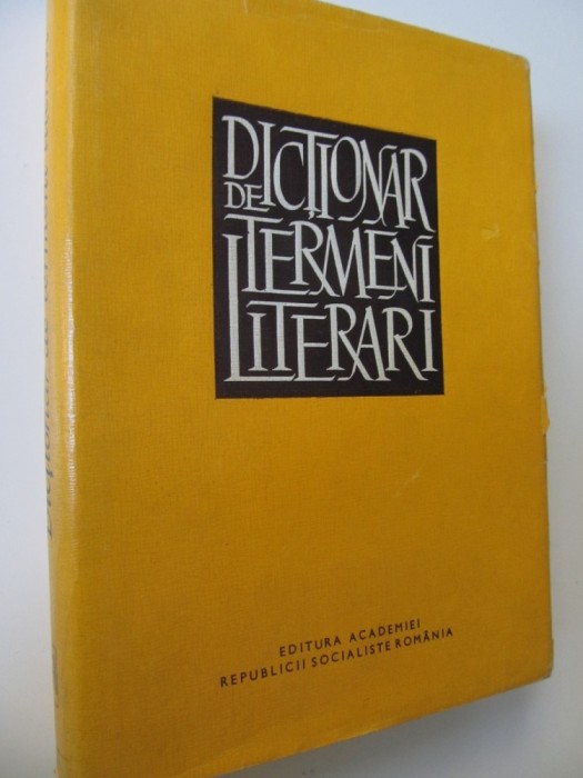 Dictionar de termeni literari - A. Sandulescu , Mircea Anghelescu , Mioara Apolzan , Nicolae Balota , ..