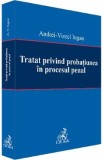 Tratat privind probatiunea in procesul penal - Andrei-Viorel Iugan