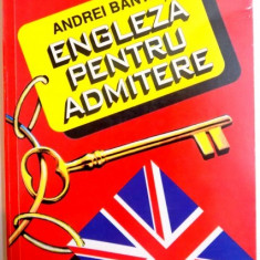 ENGLEZA PENTRU ADMITERE de ANDREI BANTAS , 1997