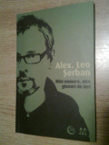 Cumpara ieftin Alex. Leo Serban - Alte camere, alte glasuri de ieri (Editura Pandora M, 2011)