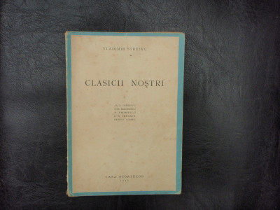 Clasicii nostrii vol.1 - Vladimir Streinu foto