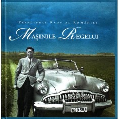 Masinile Regelui - Principele Radu al Romaniei