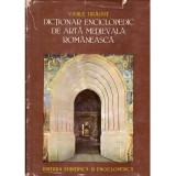 Cumpara ieftin Vasile Dragut - Dictionar enciclopedic de arta medievala romaneasca