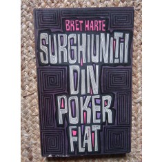BRET HARTE - SURGHIUNITII DIN POKER FLAT