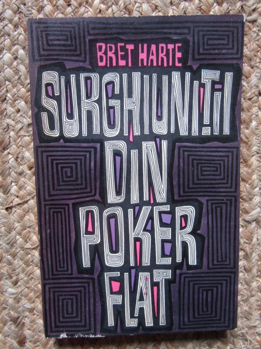 BRET HARTE - SURGHIUNITII DIN POKER FLAT