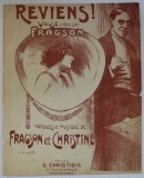 REVIENS ! VALSE , paroles et musique de FRAGSON et CHRISTINE , INCEPUTUL SEC. XX , PARTITURA