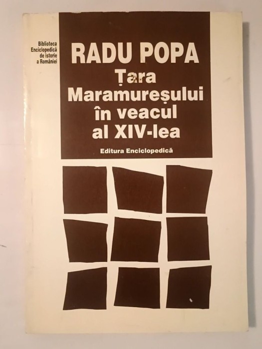Radu Popa - Țara Maramureșului &icirc;n veacul al XIV-lea (ediția a II-a)