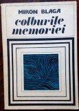Cumpara ieftin MIRON BLAGA - COLBURILE MEMORIEI (VERSURI, 1980) [DEDICATIE / AUTOGRAF]
