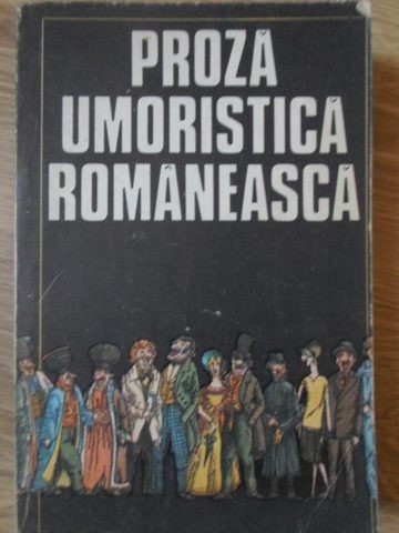PROZA UMORISTICA ROMANEASCA-ALEXANDRU GEORGE-187384