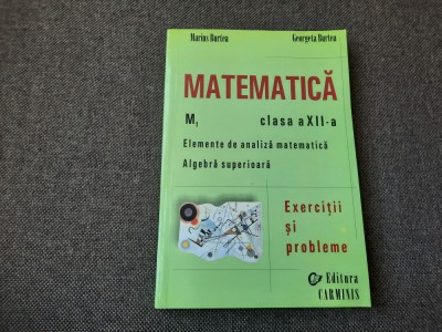 MATEMATICA CLASA A XII CULEGERE DE EXERCITII SI PROBLEME BURTEA-2001-RF22/4 foto