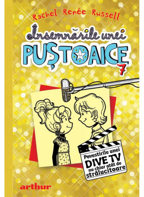 Insemnarile Unei Pustoaice 7. Povestirile Unei Dive Tv Nu Chiar Atat De Stralucitoare, Rachel Renee Russell - Editura Art foto