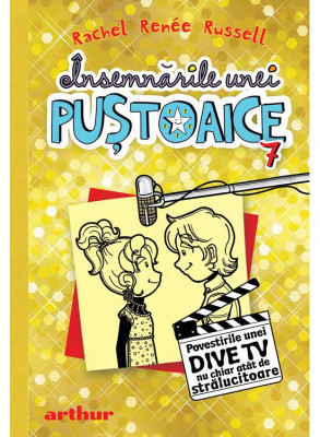 Insemnarile Unei Pustoaice 7. Povestirile Unei Dive Tv Nu Chiar Atat De Stralucitoare, Rachel Renee Russell - Editura Art foto