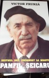 DESTINUL UNUI CONDAMNAT LA MOARTE PAMFIL SEICARU