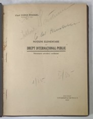 NOTIUNI ELEMENTARE DE DREPT INTERNATIONAL PUBLIC , NECESARE ORICARUI CETATEAN de VASILE EMANUEL , 1925 , MICI SUBLINERI SI INSEMNARI * foto