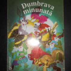 Mihail Sadoveanu - Dumbrava minunata (2000, ilustratii de Anamaria Smigelschi)
