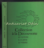 Cumpara ieftin Collection A La Decouverte: Le Coton, La Laine, Le Verre - Carte Copii, Grolier 1969, Franceza, Ilustratii