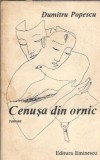 Cenusa din ornic Dumitru Popescu Editura Eminescu 1988 Carti Literatura Romana Clasica Proza Veche