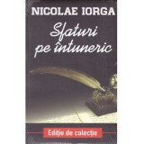 Nicolae Iorga - Sfaturi pe intuneric - 135208