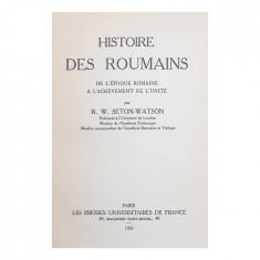 R. W. Seton-Watson, Histoire des Roumains, de l′époque romaine a l′achèvement de l′unité 1937