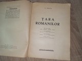 N. Ionescu - Țara rom&acirc;nilor: peisajul, oamenii, turismul, trecutul, 1946 * BOGAT SI FRUMOS ILUSTRATA