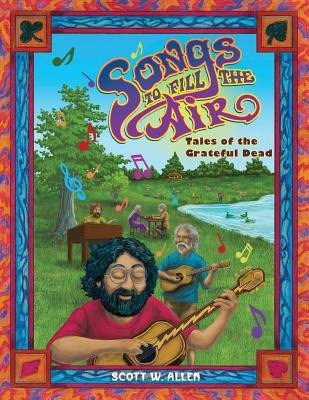 Songs to Fill the Air: Tales of the Grateful Dead foto