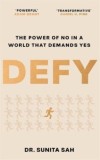 Defy : The Power of No in a World that Demands Yes