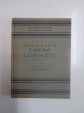 OPERE COMPLETE , TEORIA FATALISMULUI , VOL. I de VASILE CONTA , 1923