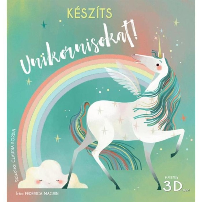 K&eacute;sz&iacute;ts unikornisokat! - Makettek 3D-ben - Federica Macrin