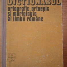 DICTIONARUL ORTOGRAFIC,ORTOEPIC SI MORFOLOGIC AL LIMBII ROMANE -1982