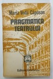 PRAGMATICA TEATRULUI de MARIA VODA CAPUSAN , 1987