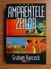 Amprentele Zeilor - Graham Hancock foto