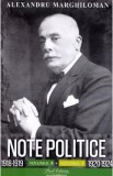 Note politice Vol.4: 1918-1919 + Vol.5: 1920-1924 - Alexandru Marghiloman