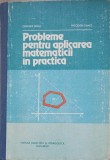 PROBLEME PENTRU APLICAREA MATEMATICII IN PRACTICA-CERCHEZ MIHU, THEODOR DANET-233543