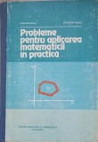 PROBLEME PENTRU APLICAREA MATEMATICII IN PRACTICA-CERCHEZ MIHU, THEODOR DANET