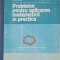 PROBLEME PENTRU APLICAREA MATEMATICII IN PRACTICA-CERCHEZ MIHU, THEODOR DANET-211378