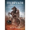 Hunyadi - A holl&oacute; felemelked&eacute;se, B&aacute;n M&oacute;r - Carte Maghiara, Editura 2025, Hunyadi J&aacute;nos, Roman istoric ecranizare TV