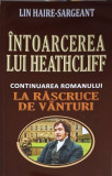 INTOARCEREA LUI HEATHCLIFF-LIN HAIRE SARGEANT
