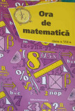 ORA DE MATEMATICA CLASA A VIII-A-P. NACHILA