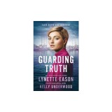 Guarding Truth: An Elite Guardians Novel