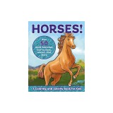 Horses!: A Coloring and Activity Book for Kids with Word Searches, Dot-To-Dots, Mazes, and More