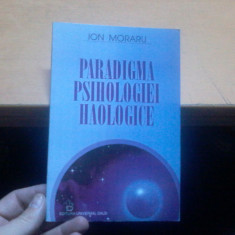 Ion Moraru, Paradigma psihologiei haologice, Bucuresti 2000 029