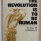 THE REVOLUTION IS TO BE HUMAN by WALTER LOWENFELS , 1973