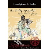 Az &ouml;rd&ouml;g apostolai - Zr&iacute;nyi Mikl&oacute;s ifj&uacute;s&aacute;ga - Grandpierre K. Endre