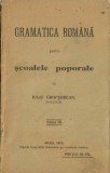 1737SPN Gramatica rom&acirc;nă pentru școalele poporale de Iuliu Grofșorean, &icirc;nvățător, Arad, 1913