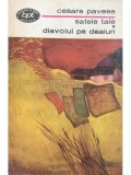 Cesare Pavese - Satele tale. Diavolul pe dealuri (Editia: 1973)