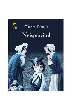 Neispravitul - Charles Perrault foto