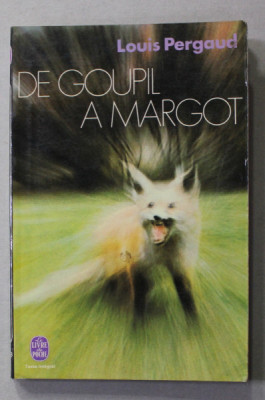 DE GOUPIL A MARGOT par LOUIS PERGAUD , HISTOIRES DE BETES , 1970 foto