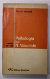 PSIHOLOGIA LUI N. VASCHIDE de TRAIAN HERSENI , 1973