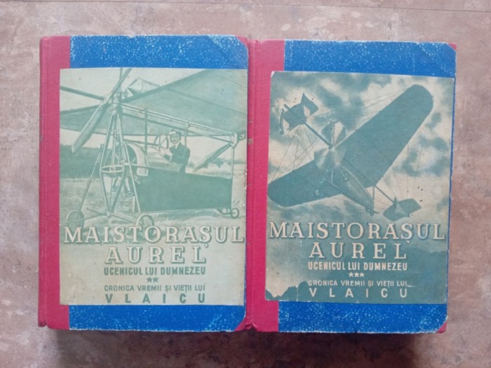 Maistorasul Aurel Ucenicul lui Dumnezeu , 2 volume- Victor Ion Popa, 1939