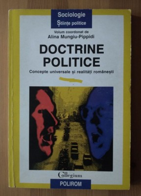 Alina Mungiu-Pippidi (coord.) - Doctrine politice: concepte universale și realit foto